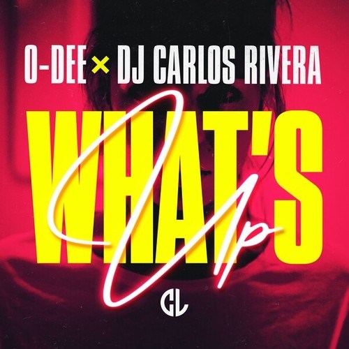 O-Dee, DJ Carlos Rivera-What's Up