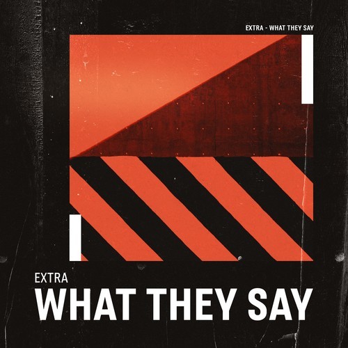 EXTRA-What They Say