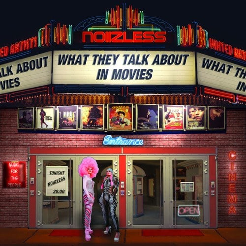 Noiizless-What They Talk About in Movies