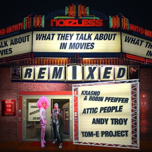Noiizless, Andy Troy, Attic People, Tom-E Project, Krasno, Robin Pfeiffer-What They Talk About in Movies (Remixed)