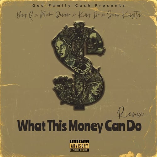 Sean Kingston, Yung Q, Mucho Denaro, King Iso-What This Money Can Do
