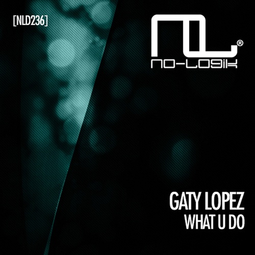 Gaty Lopez-What U Do