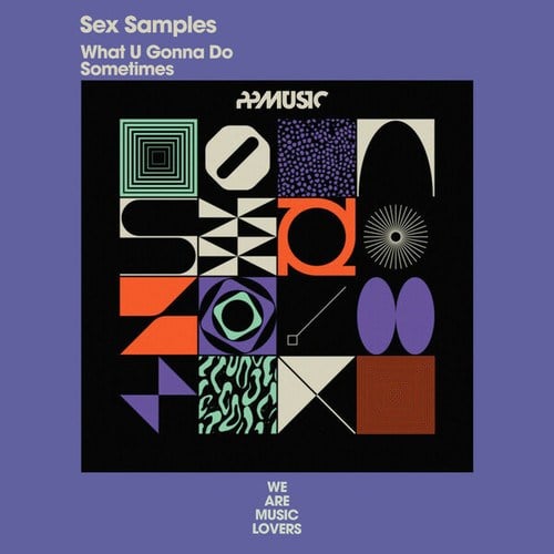 Sex Samples-What U Gonna Do