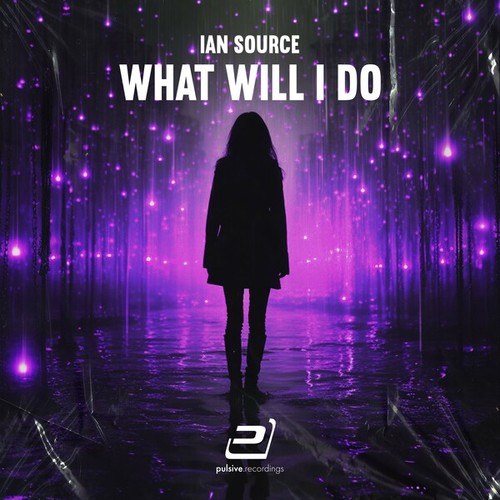 Ian Source-What Will I Do