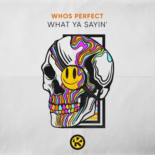 WHOS PERFECT-What Ya Sayin
