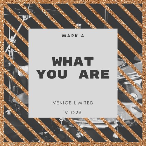 Mark A, Mattia Evo-What You Are