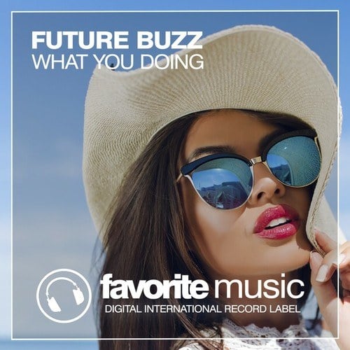 Future Buzz-What You Doing
