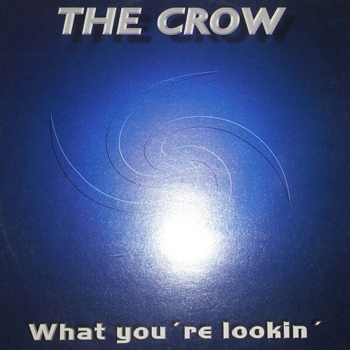 The Crow, Überdruck-What You're Lookin'