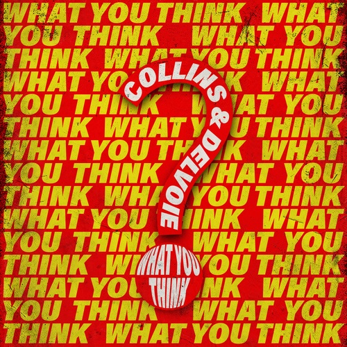 COLLINS, DELVOIE-What You Think