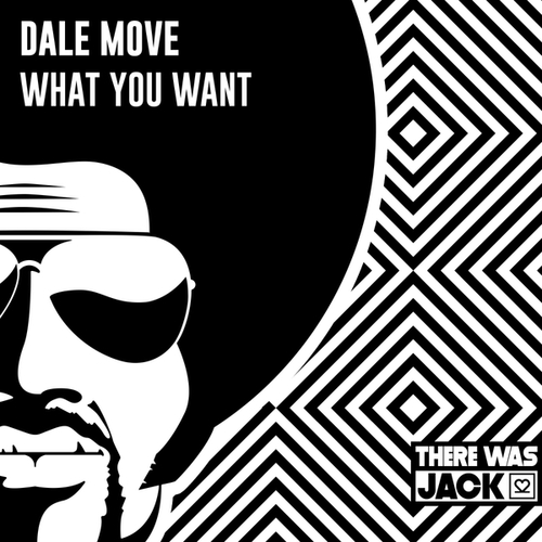 Dale Move-What You Want