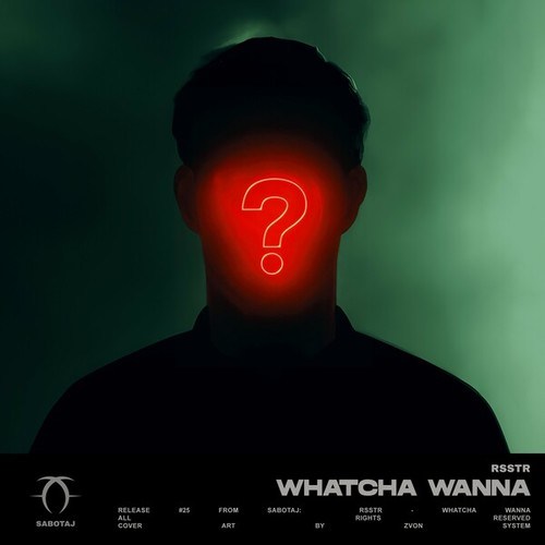 Rsstr-Whatcha Wanna