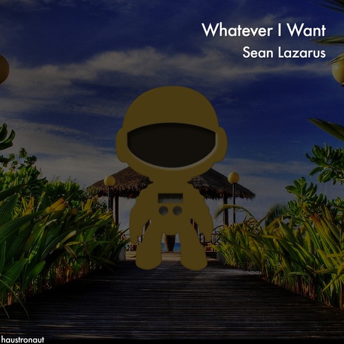 Sean Lazarus-Whatever I Want