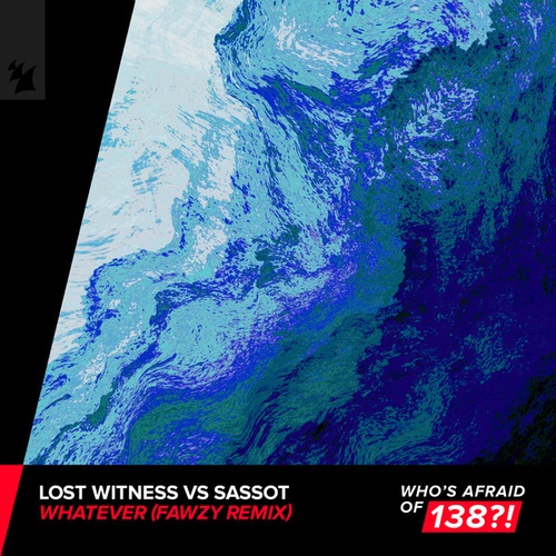 Lost Witness, Sassot, FAWZY-Whatever