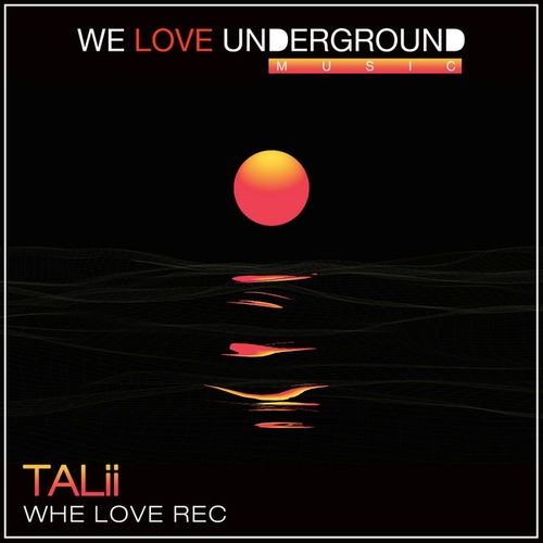 Talii-Whe Love Rec