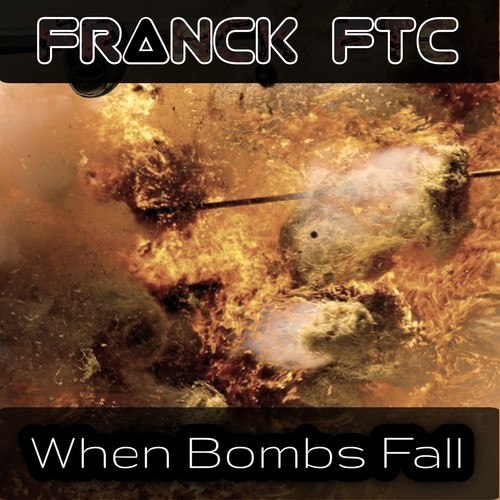 Franck FTC-When Bombs Fall