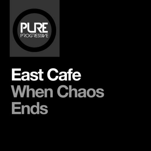 East Cafe-When Chaos Ends