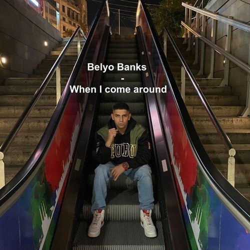 Belyo Banks-When I Come Around