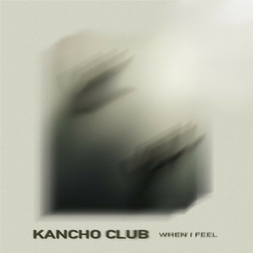 Kancho Club-When I Feel