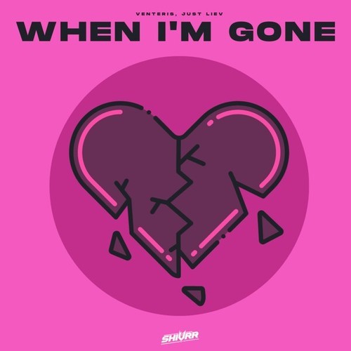 Venteris, Just Liev-When I'm Gone