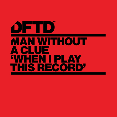 Man Without A Clue-When I Play This Record