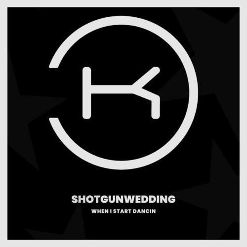 Shotgunwedding-When I Start Dancin