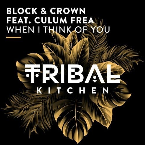 Block & Crown, Culum Frea-When I Think of You (Extended Mix)
