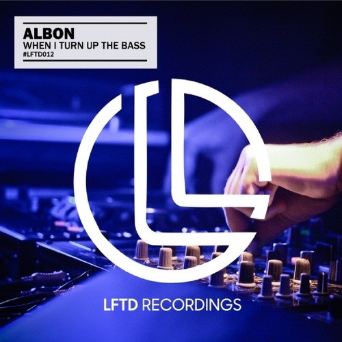 Albon-When I Turn Up The Bass