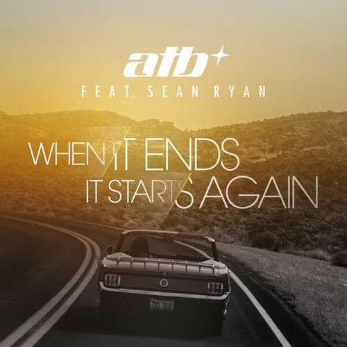 ATB, Sean Ryan-When It Ends It Starts Again