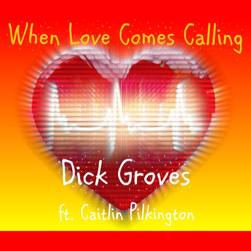 Dick Groves, Caitlin Pilkington-When Love Comes Calling