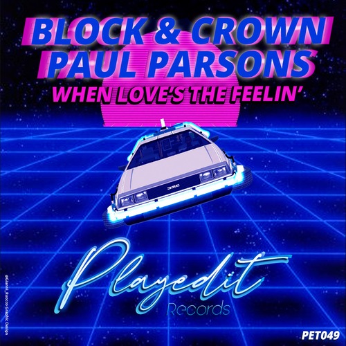 Block & Crown, Paul Parsons-When Love's the Feelin'