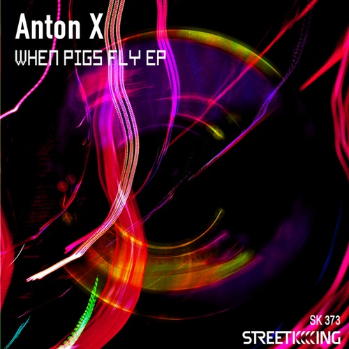 AnTon X-When Pigs Fly