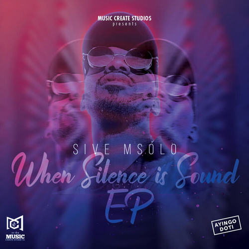 Sive Msolo-When Silence Is Sound