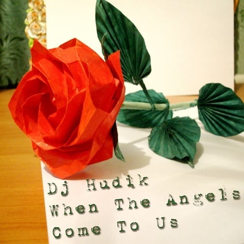 Dj Hudik-When The Angels Come To Us