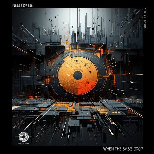 Neuroxyde-When The Bass Drop