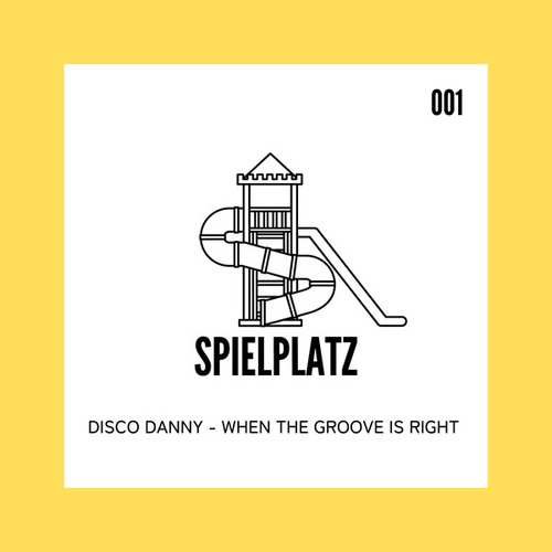 Disco Danny-When The Groove Is Right