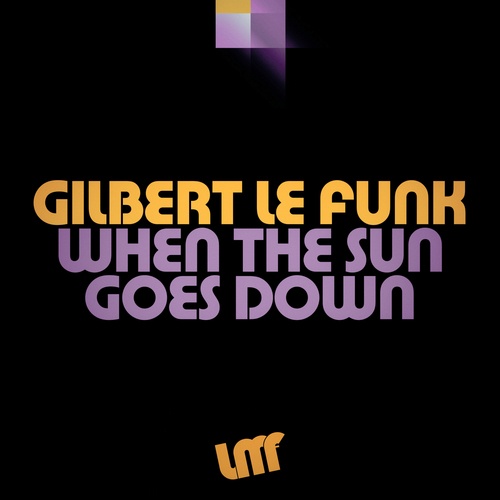 Gilbert Le Funk-When the Sun Goes Down