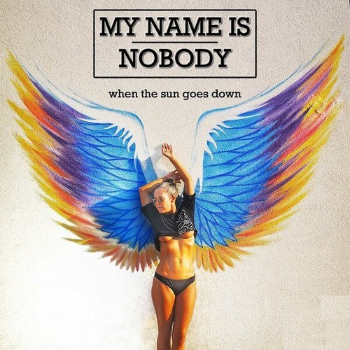 My Name Is Nobody-When The Sun Goes Down