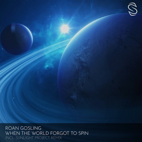 Roan Gosling, Sunlight Project-When The World Forgot To Spin
