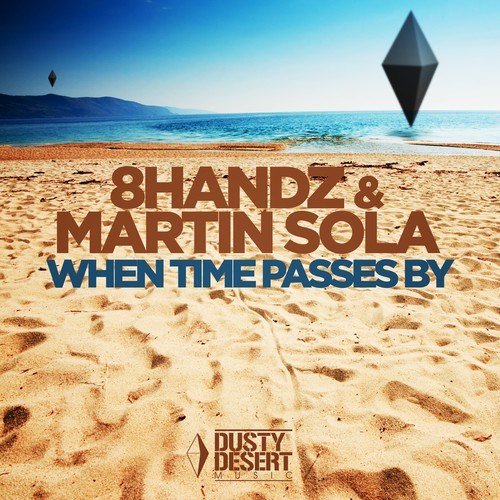 8Handz, Martin Sola-When Time Passes By