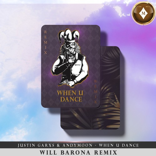Justin Garxs, Andymoon, Will Barona-When U Dance
