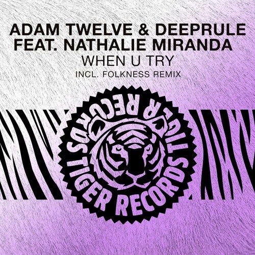 Adam Twelve, Deeprule, Nathalie Miranda, Folkness-When U Try
