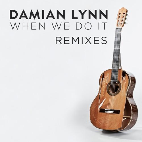 Damian Lynn, Slick Ron, Dee Marco, Dopelad, Qwan, Raven Link-When We Do It (Remixes)