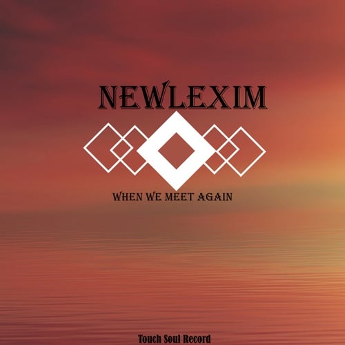Newlexim, Sambo Sq-When We Meet Again