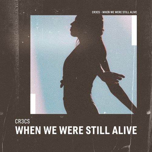 CR3CS-When We Were Still Alive