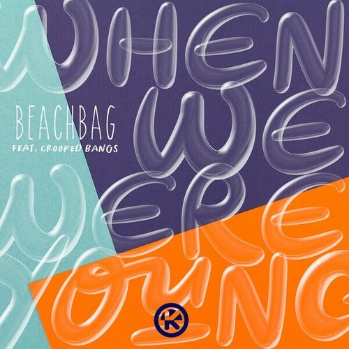 Beachbag, Crooked Bangs-When We Were Young
