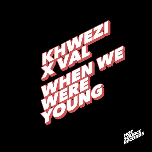 Khwezi, Val-When We Were Young