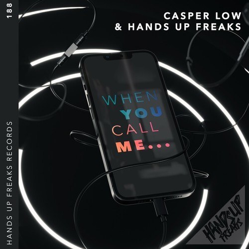 Hands Up Freaks, Casper Low-When You Call Me