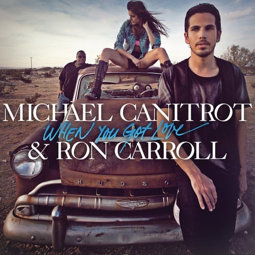 Ron Carroll, Michael Canitrot, Michael Calfan, Nyx Syrinx-When You Got Love