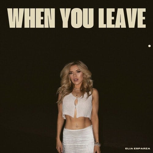 Elia Esparza-When You Leave