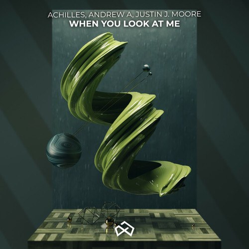 Achilles, Andrew A, Justin J. Moore-When You Look at Me